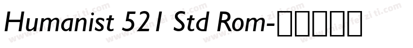 Humanist 521 Std Rom字体转换